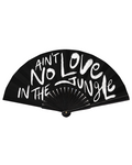 Ain't no love in the jungle Fan
